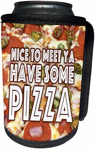 3Drose Slika riječi Lijepo se upoznati, imajte pizzu - Can Cooler Boce Wrap